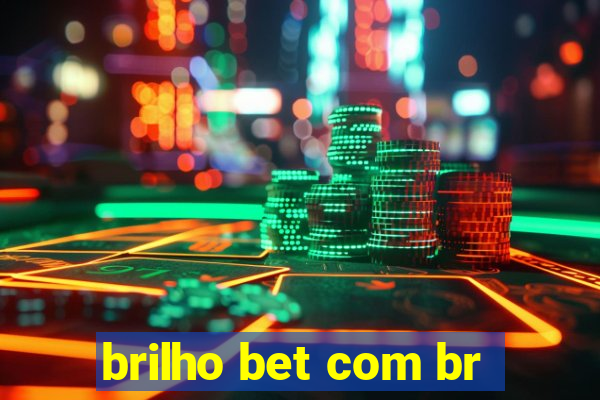 brilho bet com br